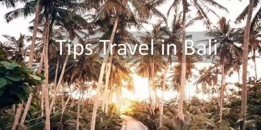Travel Tips in Bali